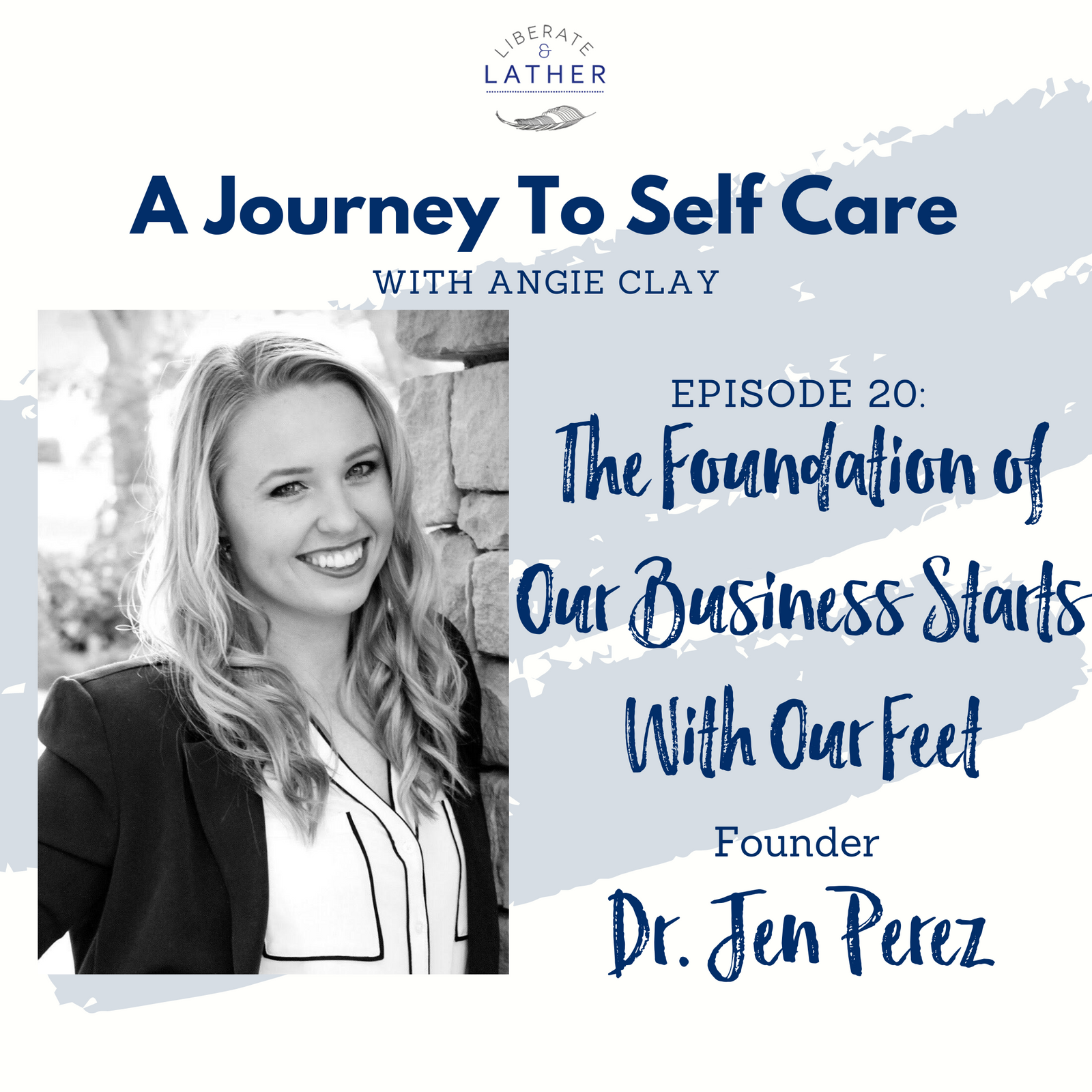 The Foundation Of Our Business Starts With Our Feet