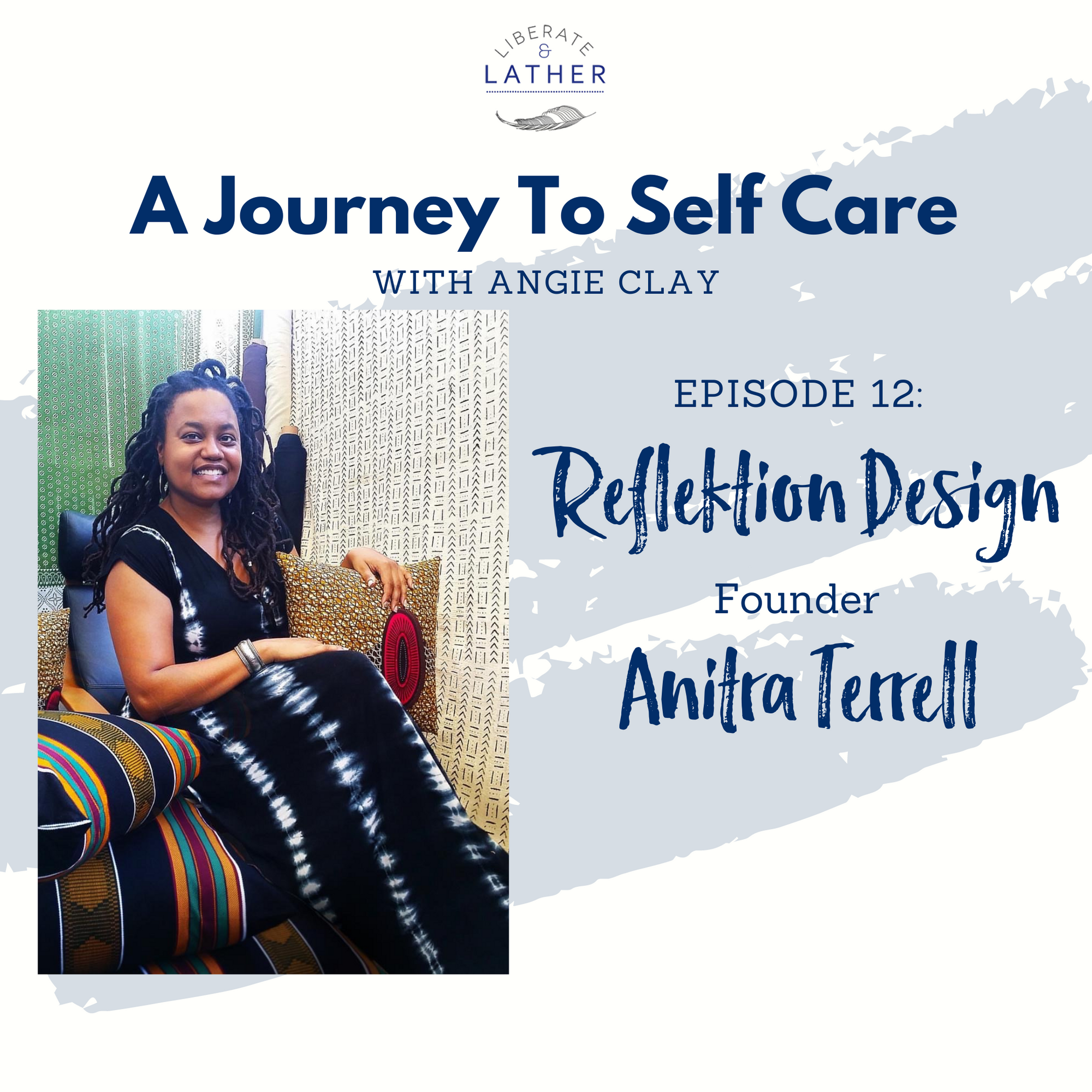 Reflektion Designs - Anitra Terrell Self-Care with Creating your Creative Space