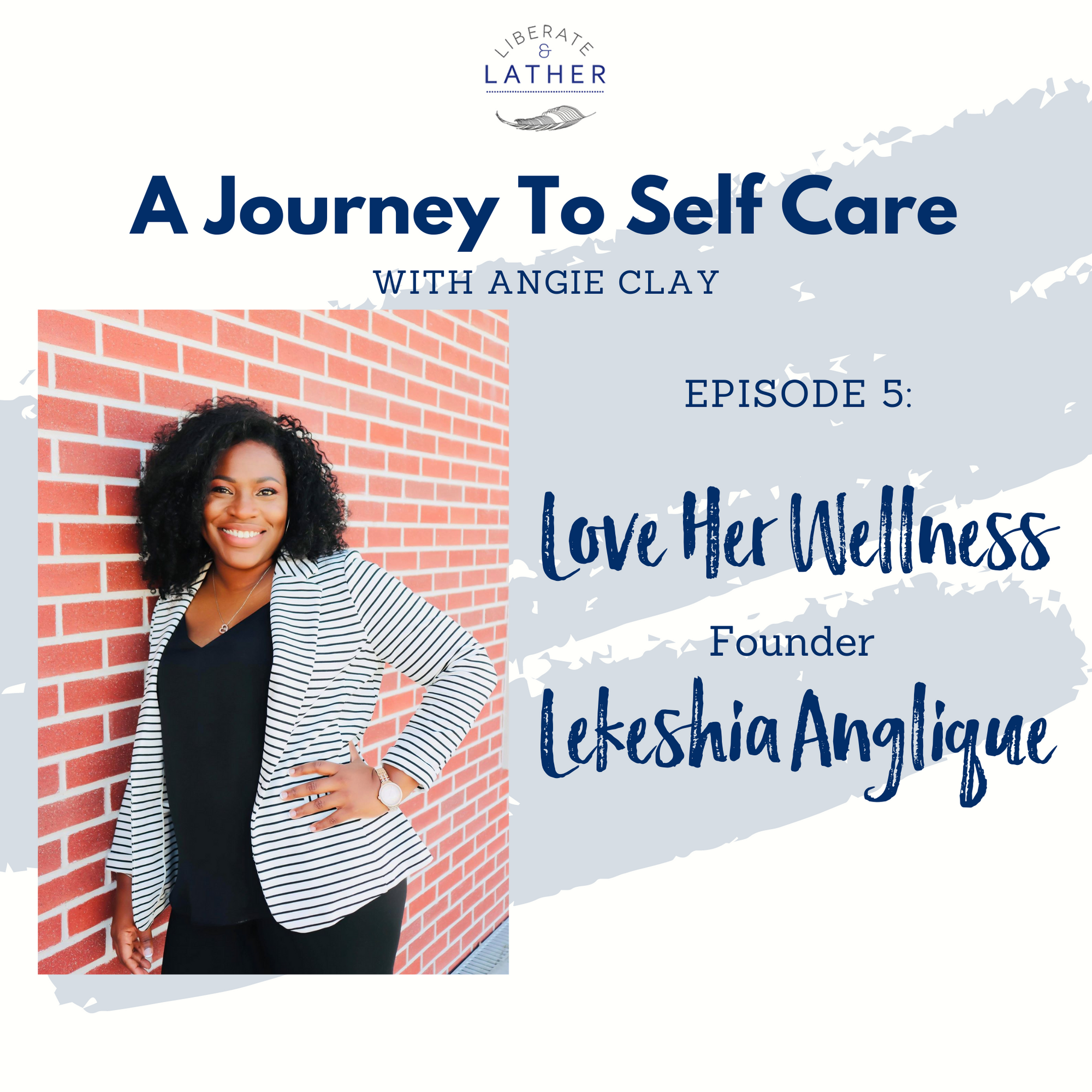 Love Her Wellness: Lekeshia Angelique Stop Struggling with Confidence and Self Doubt